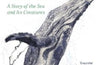 Move Like Water : A Story of the Sea and Its Creatures by Hannah Stowe