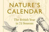Nature's Calendar: The British Year in 72 Seasons