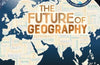 The Future of Geography: How Power and Politics in Space Will Change Our World by Tim Marshall