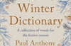 A Winter Dictionary: A Collection of Words for the Festive Season by Paul Anthony Jones