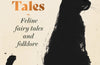 The Cat's Tales: Feline Fairy Tales and Folklore by Charlie Creed