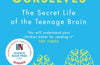 Inventing Ourselves: The Secret Life of the Teenage Brain by Sarah-Jayne Blakemore