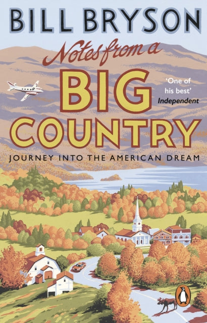 Notes From A Big Country: Journey into the American Dream by Bill Bryson