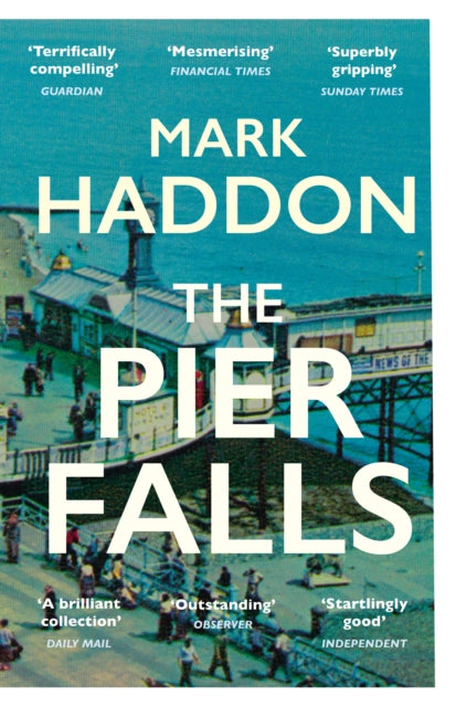 The Pier Falls by Mark Haddon