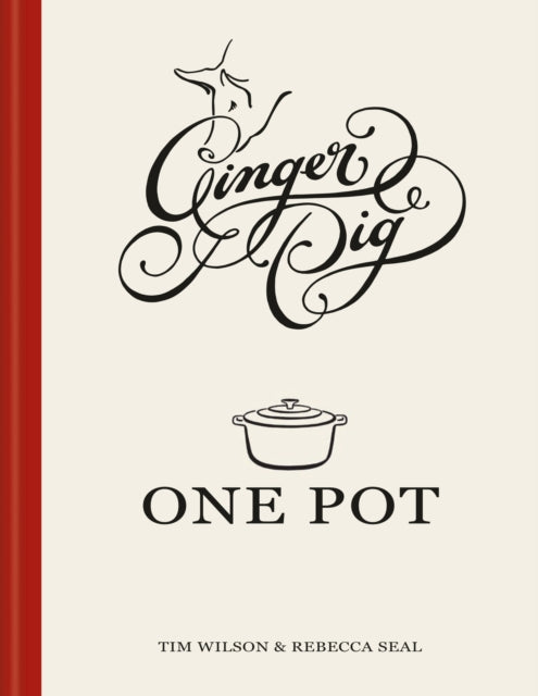 Ginger Pig One Pot by Tim Wilson & Rebecca Seal (PRE-ORDER)