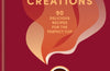 Coffee Creations: 90 delicious recipes for the perfect cup by Celeste Wong