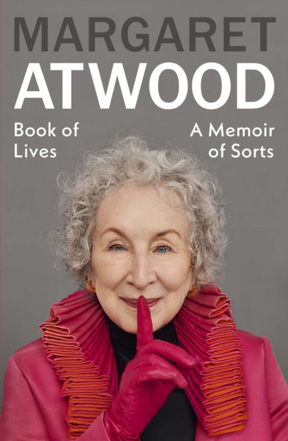 Book of Lives: A Memoir of Sorts by Margaret Atwood (SIGNED, PRE-ORDER)