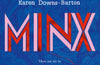 Minx by Karen Downs-Barton