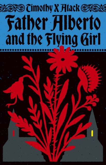Father Alberto and the Flying Girl by Timothy X Atac