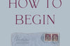 How to Begin by Edmund de Waal