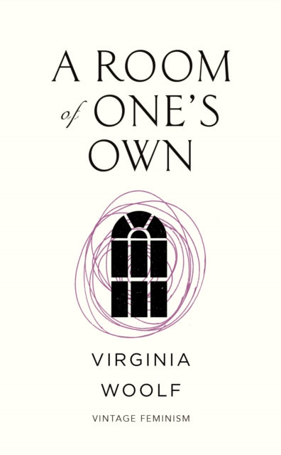 A Room of One’s Own (Vintage Feminism Short Edition) by Virginia Woolf