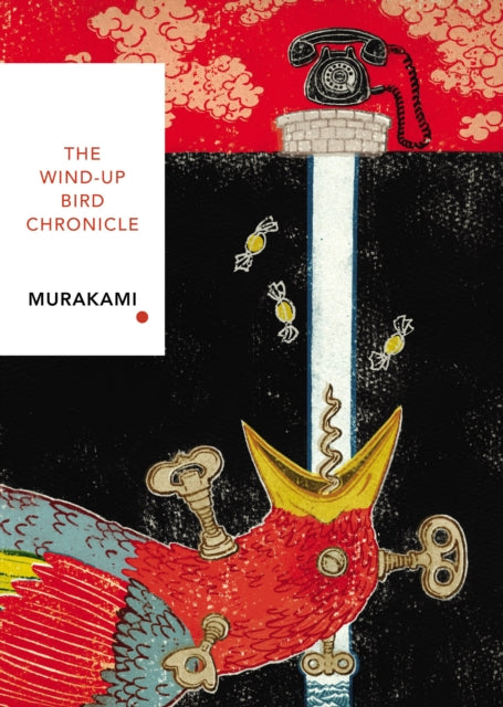The Wind-Up Bird Chronicle (Vintage Classics Japanese Series) by Haruki Murakami