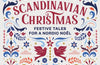 A Scandinavian Christmas: Festive Tales for a Nordic Noel (Vintage Christmas Tales)