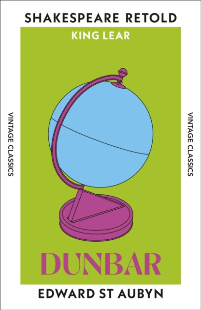 Dunbar: King Lear, Retold by Edward St Aubyn