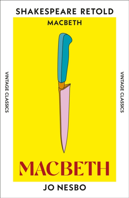 Macbeth: Macbeth, Retold by Jo Nesbo