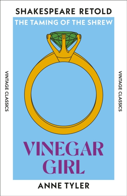 Vinegar Girl: The Taming of the Shrew, Retold by Anne Tyler