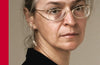 The Essential Anna Politkovskaya by Anna Politkovskaya