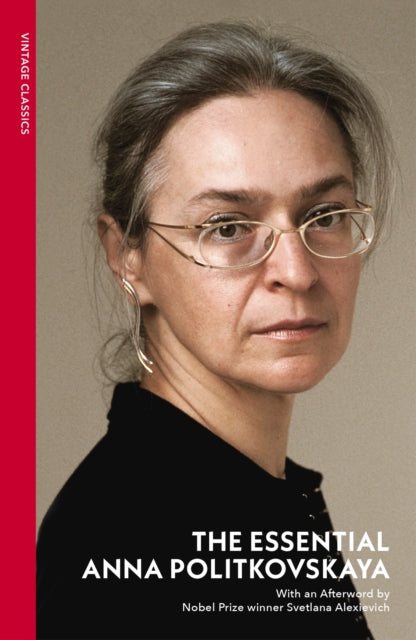 The Essential Anna Politkovskaya by Anna Politkovskaya