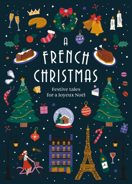 A French Christmas: Festive Tales for a Joyeux Noel (Vintage Christmas Tales)