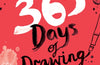 365 Days of Drawing: Sketch and Paint Your Way Through the Creative Year by Lorna Scobie