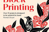 Modern Block Printing: Over 15 Projects Designed to be Printed by Hand by Rowan Sivyer