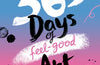 365 Days of Feel-good Art : For Self-Care and Joy, Every Day of the Year by Lorna Scobie