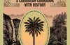 Caribe: A Caribbean Cookbook with History by Keshia Sakarah