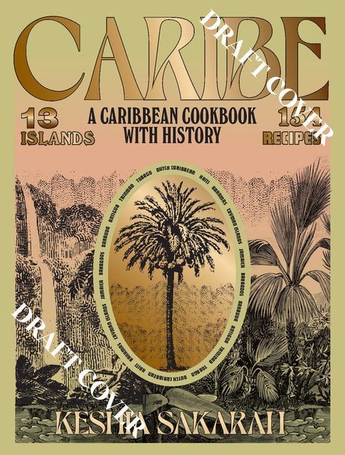 Caribe: A Caribbean Cookbook with History by Keshia Sakarah (PRE-ORDER)