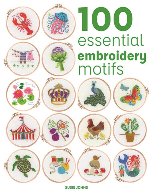 100 Essential Embroidery Motifs by Susie Johns