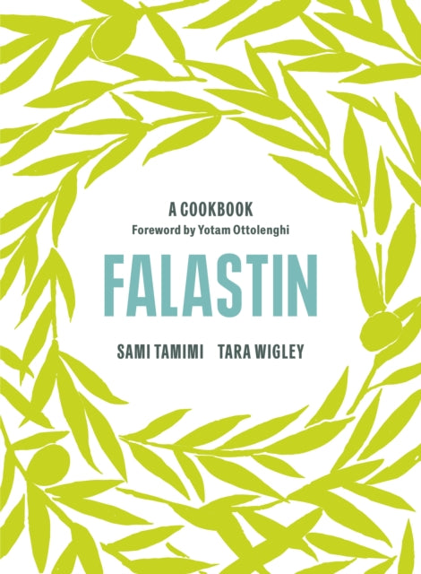 Falastin: A Cookbook by Sami Tamimi & Tara Wigley