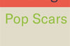 Pop Scars by Anthony Kavanagh (PRE-ORDER)