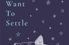 I Don't Want To Settle: Words for a lost generation by Dan Whitlam (PRE-ORDER)