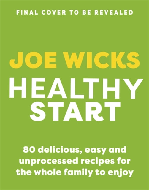 Healthy Start by Joe Wicks