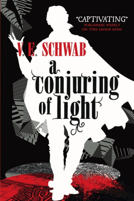 A Conjuring of Light: 3 by V.E Schwab