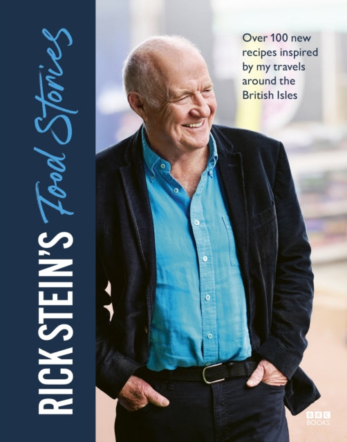 Rick Stein’s Food Stories by Rick Stein