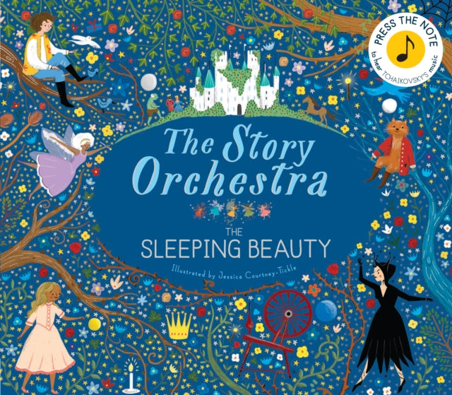 The Story Orchestra: The Sleeping Beauty : Press the note to hear Tchaikovsky's music Volume 3