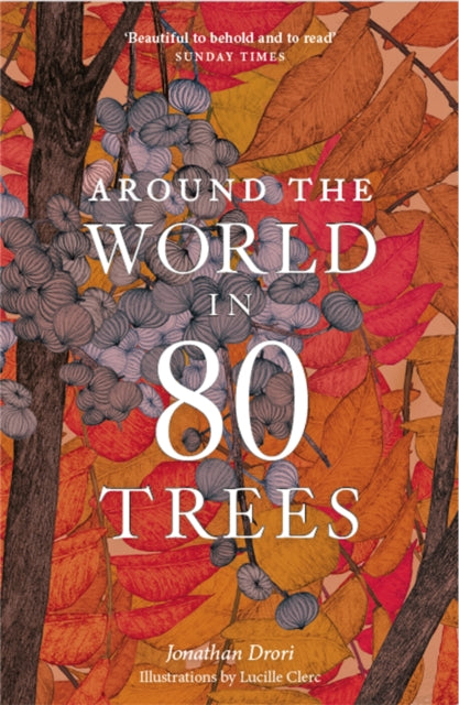 Around the World in 80 Trees by Jonathan Drori