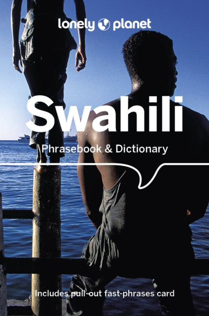 Lonely Planet Swahili Phrasebook & Dictionary. 6 ed.