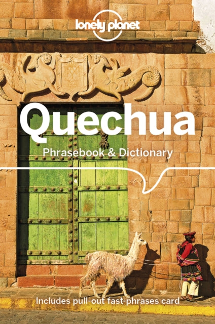 Lonely Planet Quechua Phrasebook & Dictionary, 5 ed.