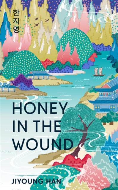 Honey in the Wound by Jiyoung Han