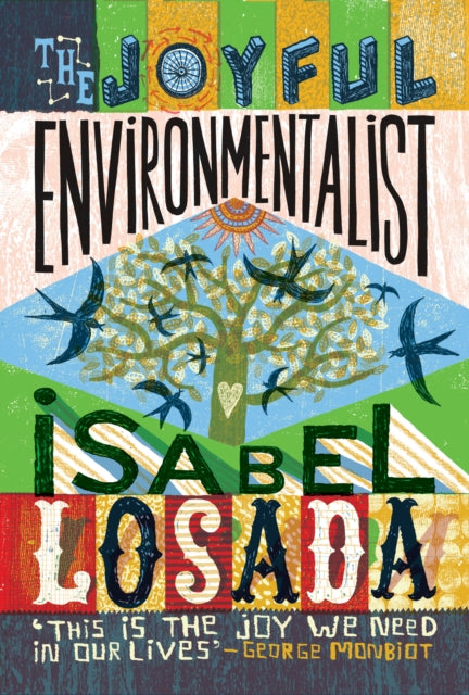 The Joyful Environmentalist: How to Practise without Preaching by Isabel Losada