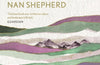 The Living Mountain: A Celebration of the Cairngorm Mountains of Scotland by Nan Shepherd