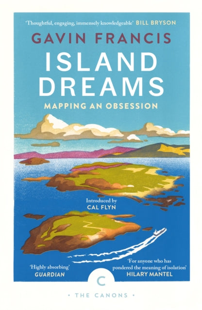 Island Dreams : Mapping an Obsession by Gavin Francis