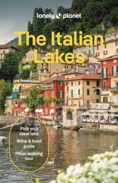 Lonely Planet The Italian Lakes, 4 ed. (PRE-ORDER)