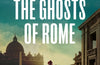 The Ghosts Of Rome by Joseph O'Connor (SIGNED)
