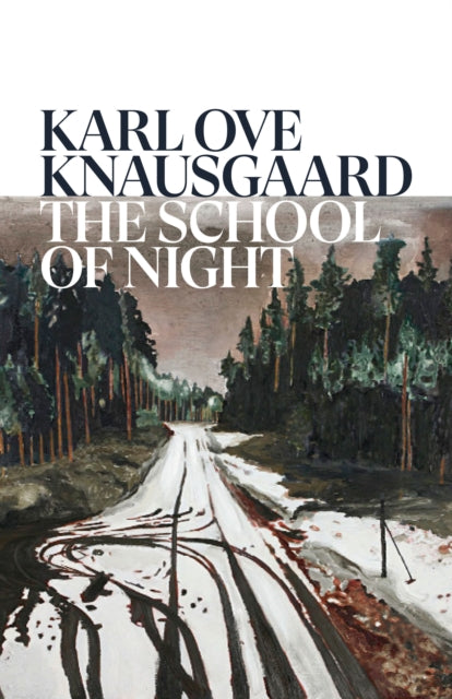 The School of Night by Karl Ove Knausgaard (PRE-ORDER)