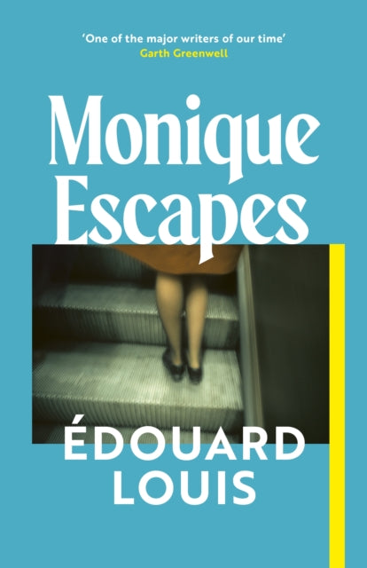 Monique Escapes by Edouard Louis