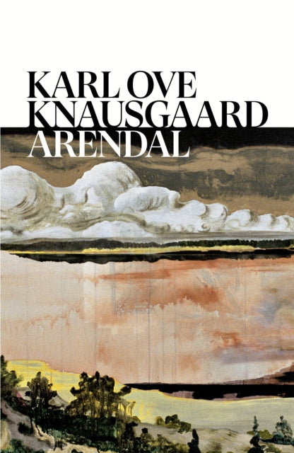 Arendal by Karl Ove Knausgaard