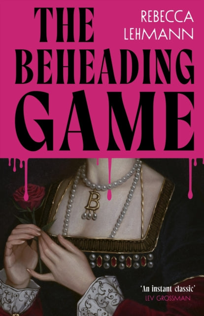 The Beheading Game by Rebecca Lehmann