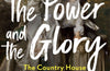The Power and the Glory: The Country House Before the Great War by Adrian Tinniswood